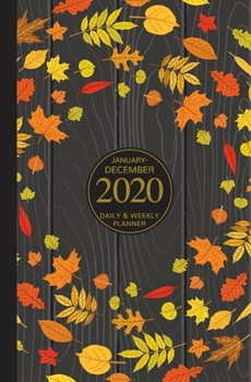 January - December 2020 Daily & Weekly Planner: Mini Calendar; Bonus Word Search Puzzles; Fall Leaves On Wood Art