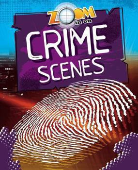 Library Binding Zoom in on Crime Scenes Book