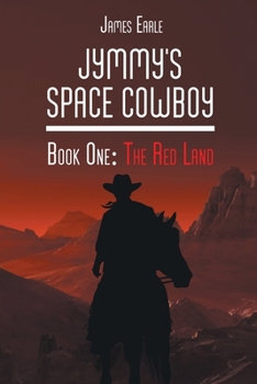 Paperback Jymmy's Space Cowboy: The Red Land Book