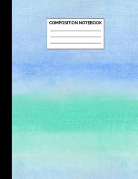 Paperback Composition Notebook: Blue & Green Ombre Watercolor Wide Ruled Lined Note Book - Pretty Exercise Book with Lines for Boy, Girl, Kids, Teens, Book