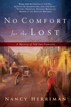 No Comfort for the Lost - Book #1 of the Mystery of Old San Francisco
