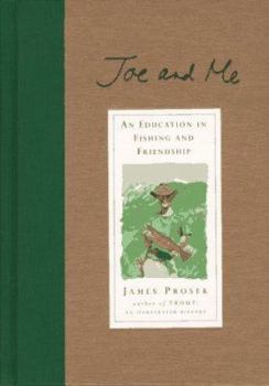 Hardcover Joe and Me: An Education in Fishing and Friendship Book