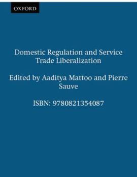Paperback Domestic Regulation and Service Trade Liberalization Book
