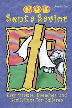 Paperback God Sent a Savior: Easy Dramas, Speeches, and Recitations for Children Book