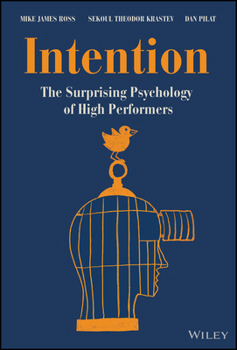 Hardcover Intention: The Surprising Psychology of High Performers Book