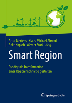 Hardcover Smart Region: Die Digitale Transformation Einer Region Nachhaltig Gestalten [German] Book