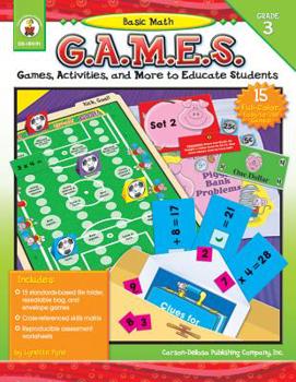 Paperback Basic Math G.A.M.E.S., Grade 3: Games, Activities, and More to Educate Students Book