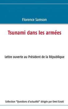 Paperback Tsunami dans les armées: Lettre ouverte au Président de la République [French] Book