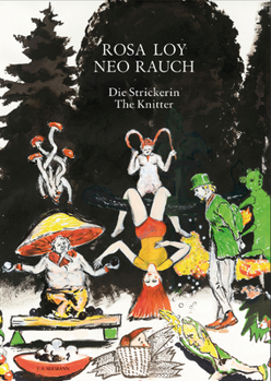 Paperback Rosa Loy, Neo Rauch: The Knitter [German] Book