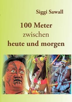 Paperback 100 Meter zwischen heute und morgen [German] Book
