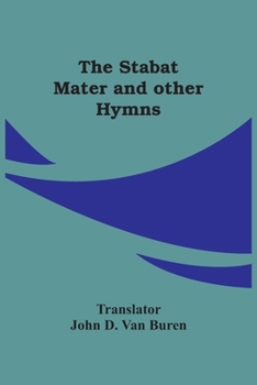 Paperback The Stabat Mater And Other Hymns Book