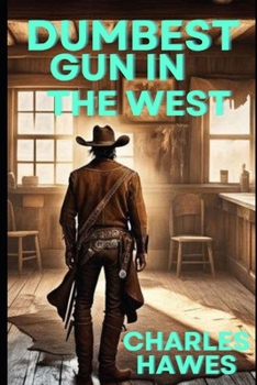 Paperback Dumbest Gun In The West Book