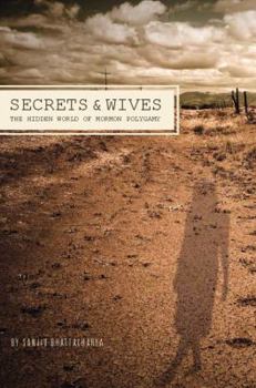 Paperback Secrets and Wives: The Hidden World of Mormon Polygamy Book