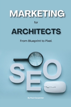 Paperback From Blueprint to Pixel: marketing for architects Book