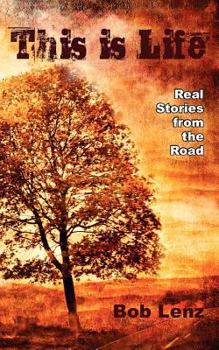 Paperback This Is Life: Real Stories from the Road Book