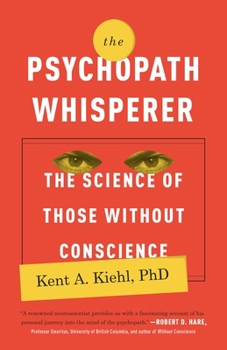 Paperback The Psychopath Whisperer: The Science of Those Without Conscience Book