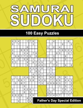 Samurai Sudoku - 100 Easy Puzzles for Dad's Relaxation - Father's Day Special Edition