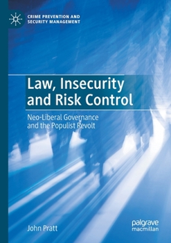 Paperback Law, Insecurity and Risk Control: Neo-Liberal Governance and the Populist Revolt Book