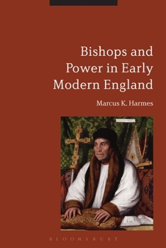 Hardcover Bishops and Power in Early Modern England Book