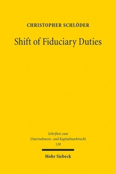 Paperback Shift of Fiduciary Duties: Glaubigerschutz - Operabilitat - Dogmatik [German] Book
