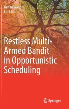 Hardcover Restless Multi-Armed Bandit in Opportunistic Scheduling Book