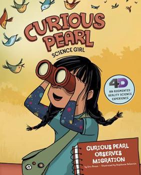 Hardcover Curious Pearl Observes Migration: 4D an Augmented Reality Science Experience Book