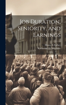 Hardcover Job Duration, Seniority, and Earnings Book