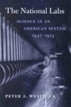 Hardcover The National Labs: Science in an American System, 1947-1974 Book