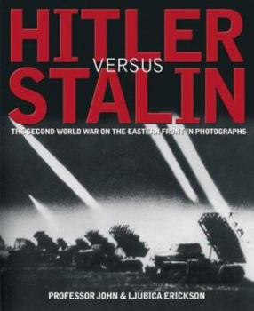 Paperback Hitler Versus Stalin: The Second World War on the eatern Front in Photographs Book