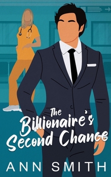 Paperback The Billionaire's Second Chance: An Off-limits Small Town Single Dad Clean Romance Book