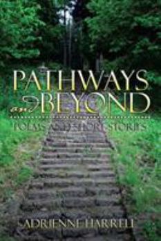 Paperback Pathways and Beyond: Poems and Short Stories Book