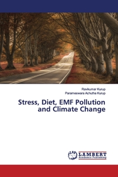 Paperback Stress, Diet, EMF Pollution and Climate Change Book