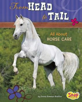 Hardcover From Head to Tail: All about Horse Care Book