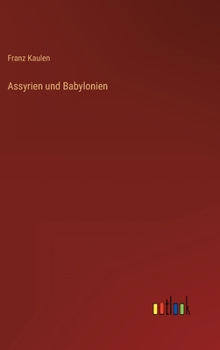 Hardcover Assyrien und Babylonien [German] Book