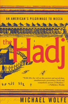 Paperback The Hadj: An American Pilgrimage to Mecca Book