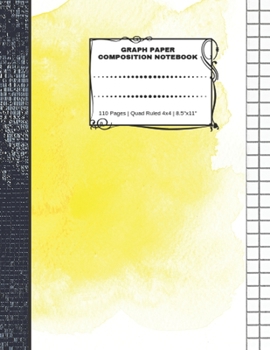 Graph Paper Composition Notebook: 110 Pages | Quad Ruled 4x4 | 8.5" x 11": Yellow Large Notebook with Grid Paper | Math Notebook For Students