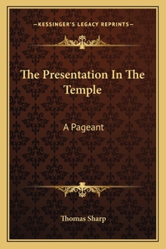 Paperback The Presentation In The Temple: A Pageant Book