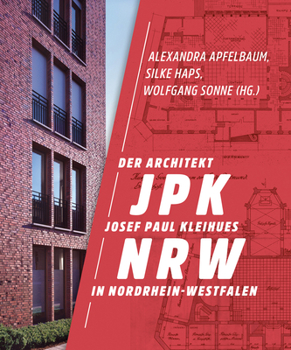 Paperback Jpk Nrw: The Architect Josef Paul Kleihues in North Rine-Westfalia, Germany Book