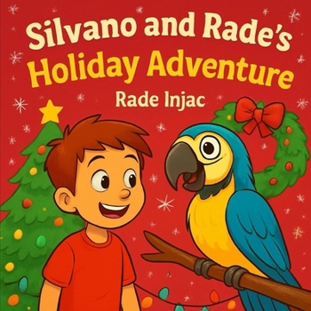 Paperback Silvano and Rade's Holiday Adventure Book