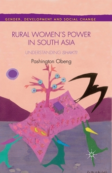 Paperback Rural Women's Power in South Asia:: Understanding Shakti Book