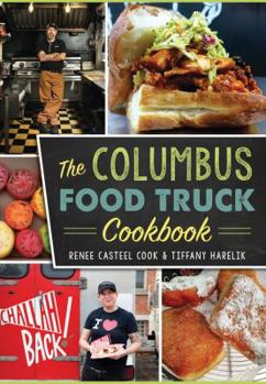 Paperback The Columbus Food Truck Cookbook Book