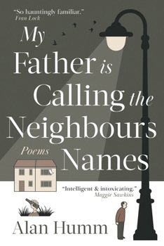 Paperback My Father is Calling the Neighbours Names Book