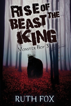 Rise of the Beast King: Monster Boy 3 - Book #3 of the Monster Boy