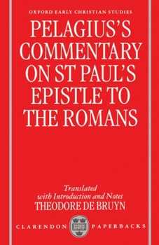 Paperback Pelagius's Commentary on St Paul's Epistle to the Romans Book