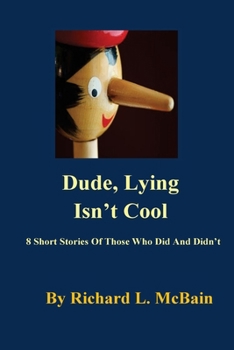Paperback Dude, Lying Isn't Cool Book