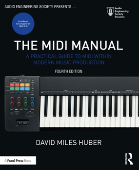 Paperback The MIDI Manual: A Practical Guide to MIDI Within Modern Music Production Book