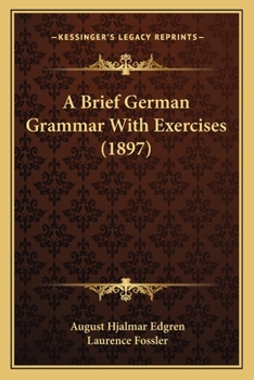 Paperback A Brief German Grammar With Exercises (1897) Book