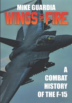 Paperback Wings of Fire: A Combat History of the F-15 Book