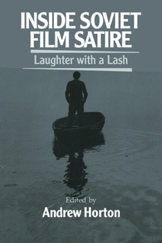 Inside Soviet Film Satire - Book  of the Cambridge Studies in Film