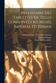 Paperback Inventaire des Tablettes de Tello conservées au Musée Impérial Ottoman: 02 pt.02 [French] Book
